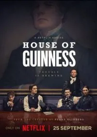 сериал Дом Гиннессов (2025) смотреть онлайн